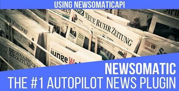 newsomatic gpl v328 automatic news post generator plugin for wordpress